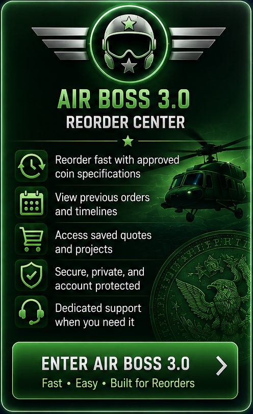 AIR BOSS 3.0 Reorder Center for approved previous Custom Coin projects