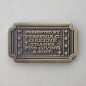 ONE TICKET TO THE S#!T SHOW — Custom Specialty Coin Custom Specialty Coin for ONE TICKET TO THE S#!T SHOW, side 2. Features and context: Specialty Coin, MISC.